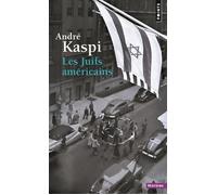 Les Juifs américains Ont-ils réellement le pouvoir qu'on leur prête ? - André Kaspi - Points - Poche - Essai