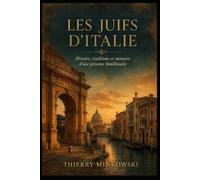 Les Juifs d’Italie: Histoire, traditions et mémoire d’une présence bimillénaire