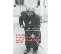 Les juifs d'Afrique du Nord face à l'Allemagne nazie