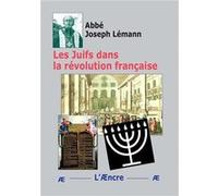 Les Juifs dans la révolution française Joseph Lémann (Auteur)