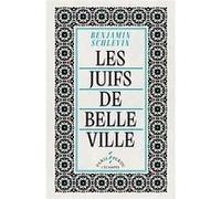 Les Juifs de Belleville Benjamin Schlevin (Auteur), Batia Baum (Traduction), Joseph Strasburger (Traduction), Joseph Strasburger (Préface)