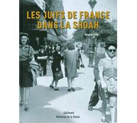 Jacques Fredj – Les Juifs de France dans la Shoah – Préface de Simone Veil – Gallimard – Relié