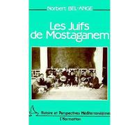 Les Juifs de Mostaganem - Norbert Bel-Ange - L'harmattan - broché - Livre