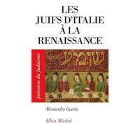 Alessandro Guetta – Les Juifs d'Italie à la Renaissance – Les Éditions Albin Michel