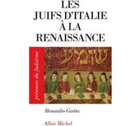 Les Juifs d'Italie à la Renaissance Alessandro Guetta (Auteur)