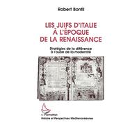Les juifs d'Italie à l'époque de la Renaissance: Stratégies de la différence à l'aube de la modernité