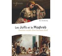 JUIFS ET LE MAGHREB: FONCTIONS SOCIALES D'UNE LITTERATURE D'EXIL