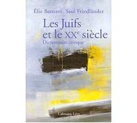 Les Juifs et le XXème siècle - Dictionnaire critique - Elie Barnavi - Calmann-Levy - relié - Dictionnaire et encyclopédie