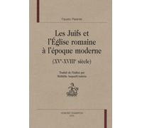 Les Juifs Et L'eglise Romaine À L'époque Moderne (Xve-Xviiie Siècle)