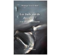 Les Juifs Ont-Ils Du Coeur ? - Une Intime Extériorité