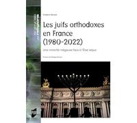 Les juifs orthodoxes en France (1980-2023): Une minorité religieuse face à l'État laïque