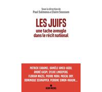 Les Juifs, une tache aveugle dans le récit national – Les Éditions Albin Michel
