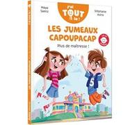 LES JUMEAUX CAPOUPACAP - Tome 01 PLUS DE MAITRESSE ! Maya Saenz-Arnaud (Auteur), Stéphanie Alastra (Illustration)