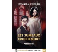 Les jumeaux crochemort 2 - possession Grands caractères, édition accessible pour les malvoyants - Cassandra O'Donnell - Voir De Pres - broché - Roman
