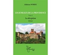Les jumeaux de la providence. Roman Tome 2 La déception - Alabassa Worou - L'harmattan - broché - Roman