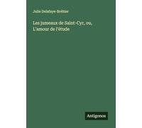 Les jumeaux de Saint-Cyr, ou, L'amour de l'étude