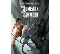 Les Jumeaux de Sunmoon: Tome 3 : Le Lever du voile