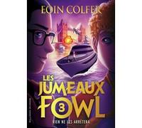 Eoin Colfer – Les Jumeaux Fowl (Tome 3) : Rien ne les arrêtera – Roman junior – Broché
