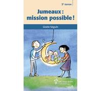 Les jumeaux, mission possible - Gisèle Séguin - Hopital Sainte-Justine - broché - Essai