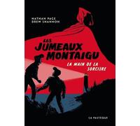 Les Jumeaux Montaigu - Tome 1 - La Main De La Sorcière