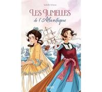 Les jumelles de l'Atlantique Isabelle Schyns (Auteur), Ariane Delrieu (Illustration)