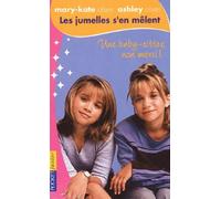 Les jumelles s'en mêlent, tome 1 : Une baby-sitter, non merci