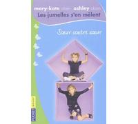 Les jumelles s'en mêlent, tome 4 : Soeur contre soeur