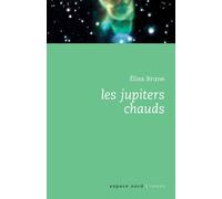 Les jupiters chauds - Elisa Brune - Espace Nord - Poche - Roman