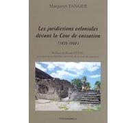 Les juridictions coloniales devant la Cour de cassation : Essai de contribution de la Cour de cassation à l'émergence des droits civils des Noirs dans les colonies françaises d'Amérique de 1828 à 1848
