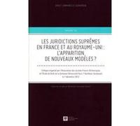 Les juridictions suprêmes en france et au royaume-uni : l'apparition de nouveaux Collectif (Auteur)