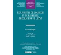 LES JURISTES DE LOUIS XIII ET DE RICHELIEU, THEORICIENS DE L'ETAT (35)