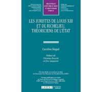 LES JURISTES DE LOUIS XIII ET DE RICHELIEU, THEORICIENS DE L'ETAT (35)