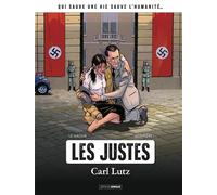 Les justes : Carl Lutz - histoire complète - Brice Goepfert - Bamboo Eds - cartonné - Bande dessinée