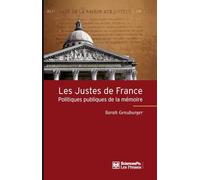 Les Justes de France: Politiques publiques de la mémoire