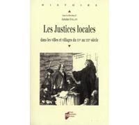 Les Justices locales : Dans les villes et villages du XVe au XIXe siècle
