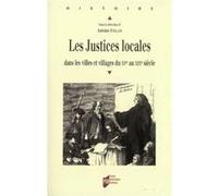 Les Justices locales : Dans les villes et villages du XVe au XIXe siècle