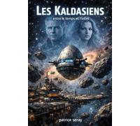 Les Kaldasiens: entre le temps et l'infini