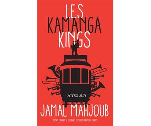 Les Kamanga Kings - Jamal Mahjoub - Actes sud - broché - Roman