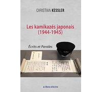 Les kamikazés japonais (1944-1945): Écrits et paroles