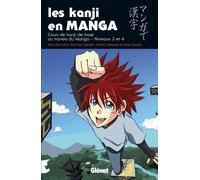 Marc Bernabé – Les Kanji en manga – Tome 02 : Cours intermédiaire au travers du manga – Broché