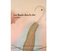 Les Kanjis dans la tête Yves Maniette (Auteur)