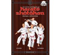 Les katas supérieurs du karaté shotokan: Pratique et applications