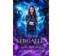 Les Kergallen, tome 1: Thaïs (le premier tome d'une saga urban fantasy ensorcelante !)