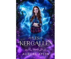 Les Kergallen, tome 1: Thaïs (le premier tome d'une saga urban fantasy ensorcelante !)