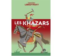 Les Khazars VIIème-XIème siècles - Iaroslav Lebedynsky - Lemme Edit-Maison - broché - Essai