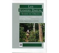 Les Khmers Daeum "Khmers de l'origine": Société montagnarde et exploitation de la forêt : de l'écologie à l'histoire
