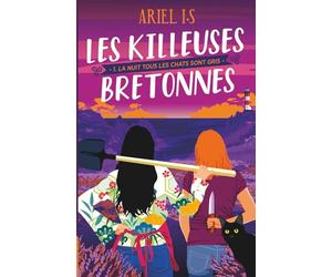Les Killeuses Bretonnes, La nuit tous les chats sont gris: épisode 1, le début d'une série palpitante