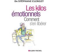 Les Kilos émotionnels Stéphane Clerget (Auteur)