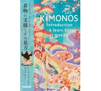 Les kimonos - Introduction à leurs tissus et motifs
