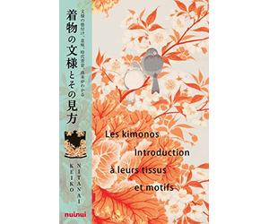 Les Kimonos - Introduction à leurs tissus et motifs